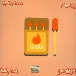 Tinder (feat. P Mon3y, Baby Cedd & Jenobly6) [Explicit]