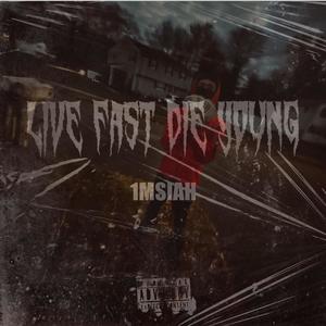 LIVE FAST DIE YOUNG (Explicit)