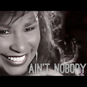 Ain't Nobody