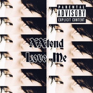 Love Me (Explicit)