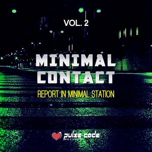 Minimal Contact, Vol. 2(Report In Minimal Station)