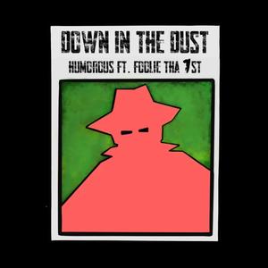 Down In The Dust (feat. Foolie Tha 1st) [Explicit]