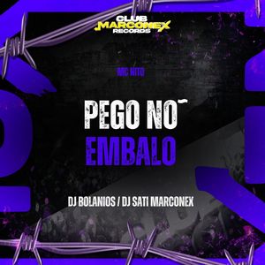 Pego No Embalo (Explicit)