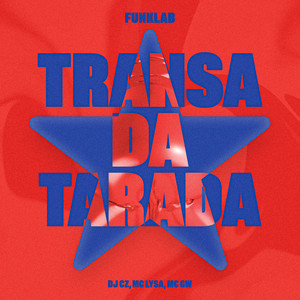 Transa Da Tarada (Explicit)