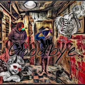 Goodbye (feat. Mizz) (Explicit)