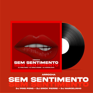Arrocha Sem Sentimento (Explicit)