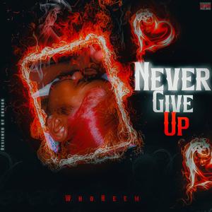 (Never give up) [Explicit]