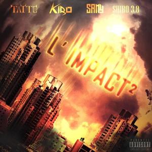 L'impact #2 (feat. Kiro, S.A.M.Y & Shiro3.8) (Explicit)