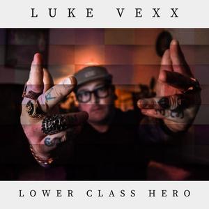 Lower Class Hero (Explicit)