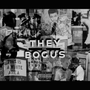 They Bogus (Explicit)