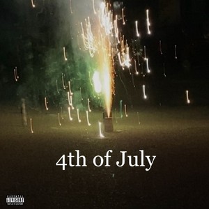 4th of July (Explicit)