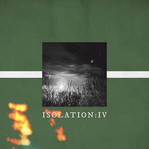 Isolation: IV