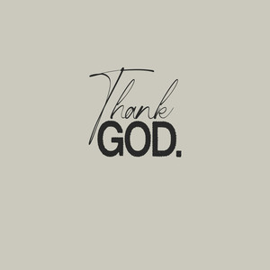 Thank God.