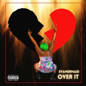 Over It (Explicit)