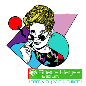 Bad Girl (Vic Crulich Remix)