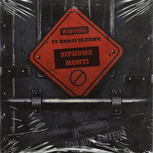 Siphume Monti (feat. Benjii_sa & Txry) (Explicit)
