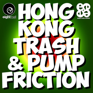 Hong Kong Trash & Pump Friction (Remastered 2021)