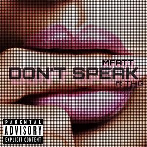 Don't Speak (feat. TheHomieGabe) (Explicit)