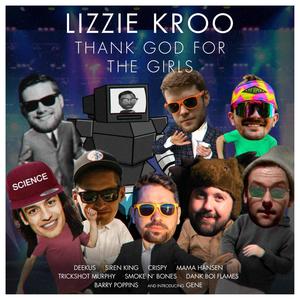 Thank God For The Girls (feat. Deekus, Siren King, Crispy AKA Small Cowardly Peen, Mama Hansen, Trickshot Murphy, Smoke N' Bones, Dank Boi Flames, Barry Poppins & Gene)