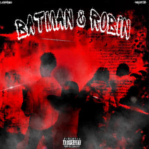 BATMANN & ROBINN (Explicit)