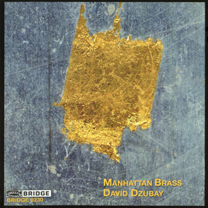 Music of David Dzubay/Manhattan Brass