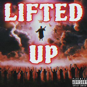 Lifted Up (Explicit)