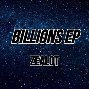 Billions (feat. ZEALOT)