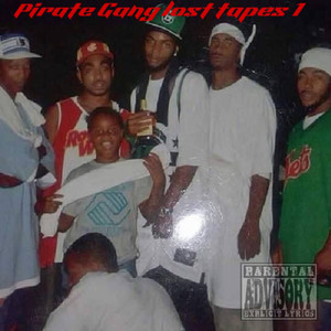 Pirate Gang Lost Tapes 1 (Explicit)