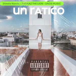 Un Ratico (Explicit)