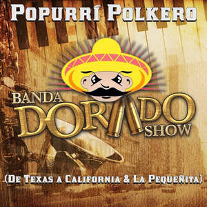 Popurrí Polkero (De Texas a California & La Pequeñita)