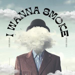iWanna Smoke (Explicit)