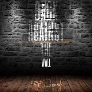 Back Agains't The Wall (Explicit)