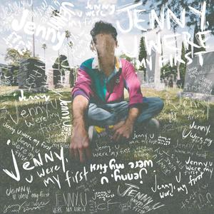 Jenny, u were my first