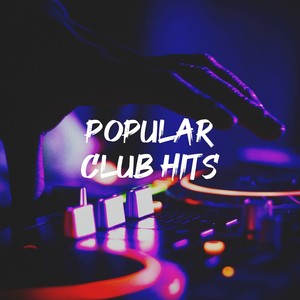 Popular Club Hits
