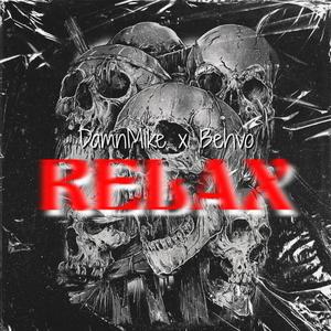Relax (feat. Behvo) (Explicit)