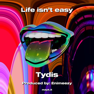 Life isn’t easy (Explicit)