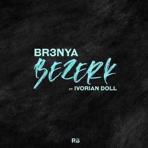Bezerk (feat. Ivorian Doll) (Explicit)