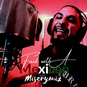 Fuck With A Mexican (Explicit)