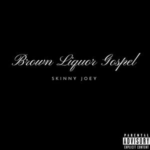 Brown Liquor Gospel (Explicit)