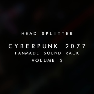 Cyberpunk 2077 Fanmade Soundtrack, Vol. II