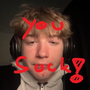 you Suck! (Explicit)