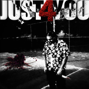 Just 4 You (Explicit)