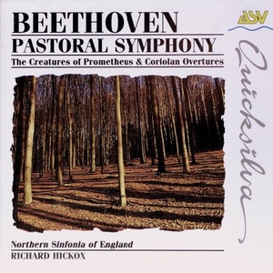 Beethoven: Pastoral Symphony / The Creatures Of Prometheus & Corolian Overtures