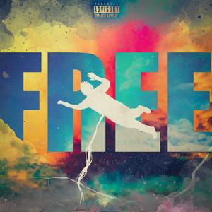 Free (feat. Tony Destin, Bobby Perry, Joey Dupp & Sur Edward) (Explicit)