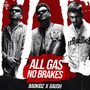 ALL GAS NO BRAKES (Explicit)