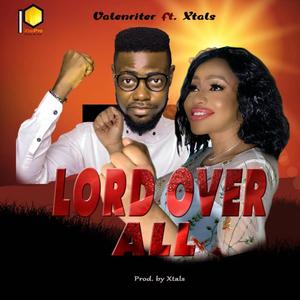 Lord Over All (feat. Xtals)