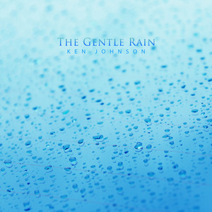 The Gentle Rain (柔和的雨)