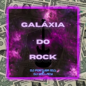GALAXIA DO ROCK (Explicit)
