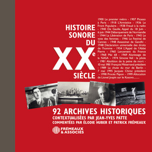 Histoire sonore du XXe siècle (92 archives historiques contextualisées par Jean-Yves Patte) [Explicit]