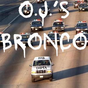 O.J.'s Bronco (Explicit)